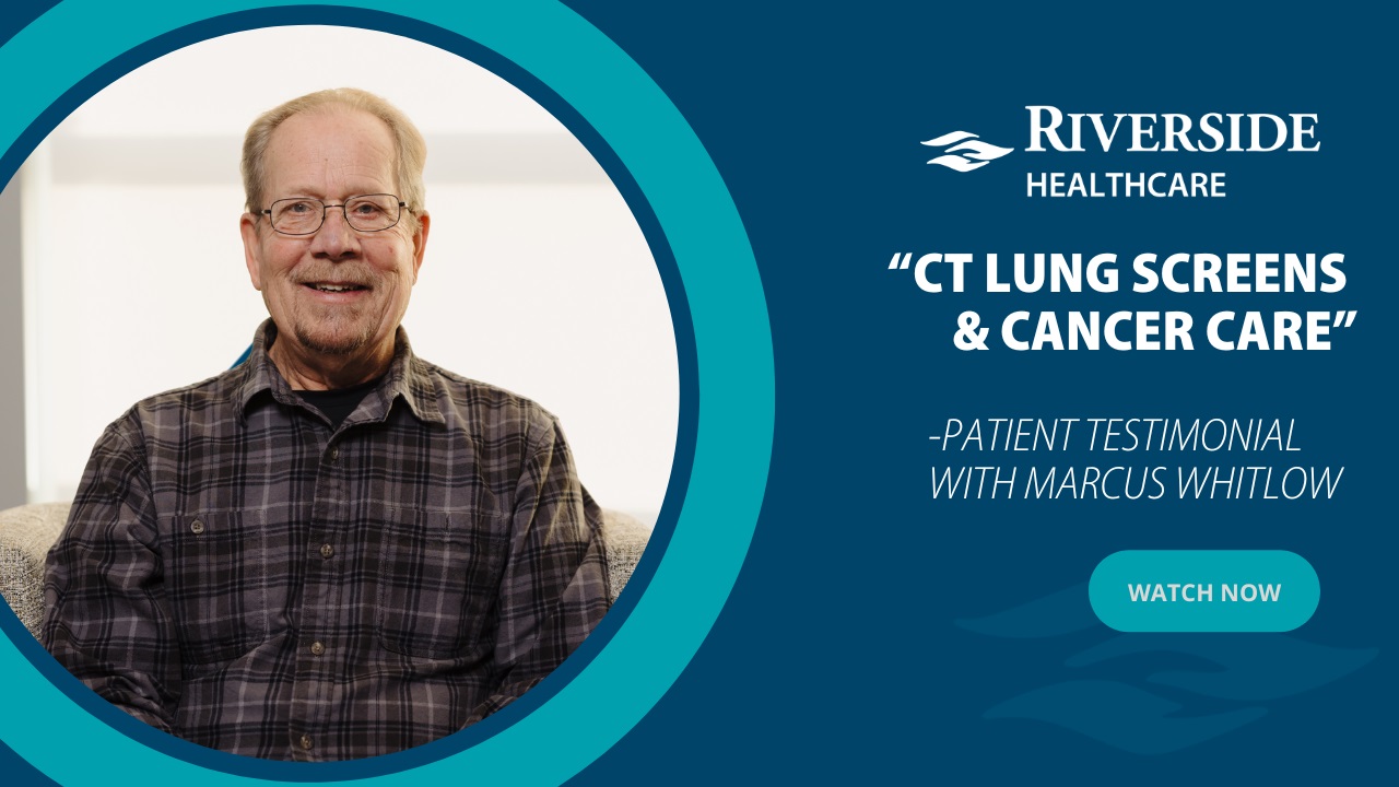 Marcus Whitlow is featured on Riverside’s Well Within Reach podcast set, sharing how a CT Lung Cancer Screening at Riverside uncovered cancer and changed his future.